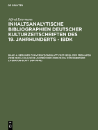 Berliner Conversationsblatt (1827-1829); Der Freihafen (1838-1844); Hallische Jahrbucher (1838-1844); Konigsberger Literatur-Blatt (1841-1845)