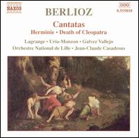 Berlioz: Cantatas - Beatrice Uria-Monzon (mezzo-soprano); Daniel Galvez-Vallejo (tenor); Michele Lagrange (soprano);...