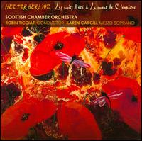 Berlioz: Les nuits d't; La mort de Cloptre - Karen Cargill (mezzo-soprano); Scottish Chamber Orchestra; Robin Ticciati (conductor)