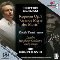 Berlioz: Requiem Op. 5 "Grande Messe des Morts" - Ronald Dowd (tenor); London Symphony Chorus (choir, chorus); London Symphony Orchestra; Colin Davis (conductor)