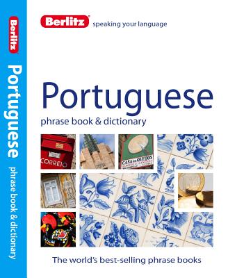 Berlitz Phrase Book & Dictionary Portuguese - APA Publications Limited