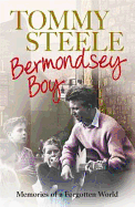 Bermondsey Boy: Memories of a Forgotten World