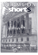 Bermuda Short$: From Wall Street to Your Street