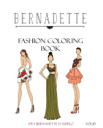 BERNADETTE Fashion Coloring Book Vol. 10: Prom Night: beautiful hand-drawn prom dresses and gowns
