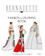 Bernadette Fashion Coloring Book Vol.7: Wedding Gowns of the East: Traditionally Inspired Wedding Gowns