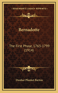 Bernadotte: The First Phase, 1763-1799 (1914)