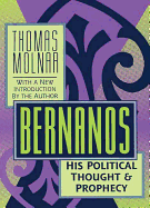 Bernanos: His Political Thought and Prophecy