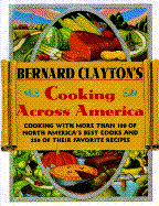 Bernard Clayton's Cooking Across America: Cook W/101 No Amer Best Cks 250 Recip