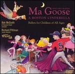 Bernard Hoffer: Ma Goose; A Boston Cinderella - Ballets for Children of All Ages