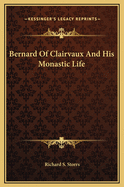 Bernard of Clairvaux and His Monastic Life