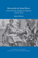 Bernardin de Saint-Pierre: Colonial Traveller, Enlightenment Reformer, Celebrity Writer