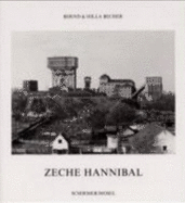 Bernd and Hilla Becher: Zeche Hannibal