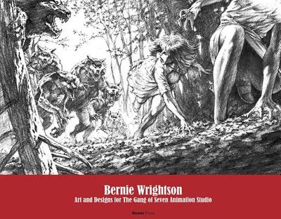 Bernie Wrightson: Art and Designs for the Gang of Seven Animation Studio - Ojiro, Makoto, and Oono, Kousuke, and Wrightson, Bernie