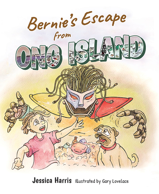 Bernie's Escape from Ong Island - Harris, Jessica