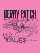 Berry Patch Tales: A Collection of Stories