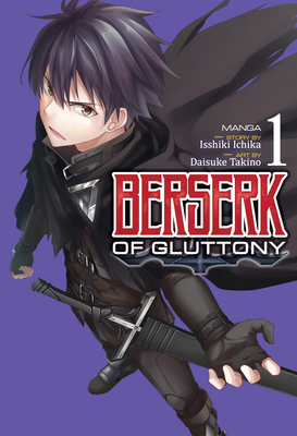Berserk of Gluttony (Manga) Vol. 1 - Ichika, Isshiki
