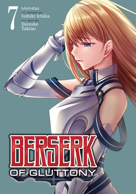 Berserk of Gluttony (Manga) Vol. 7 - Ichika, Isshiki
