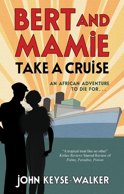 Bert and Mamie Take a Cruise - Keyse-Walker, John