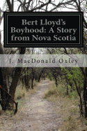 Bert Lloyd's Boyhood: A Story from Nova Scotia