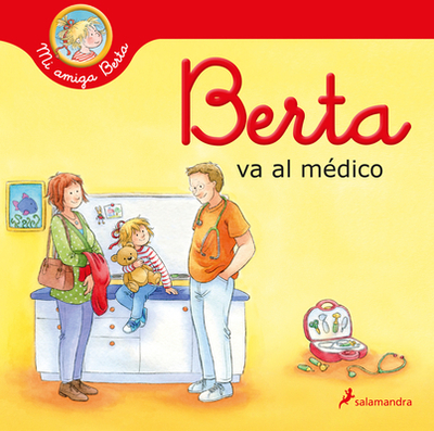 Berta Va Al Mdico / Berta Goes to the Doctors Office - Schneider, Liane