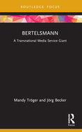 Bertelsmann: A Transnational Media Service Giant