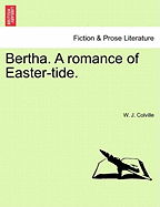 Bertha: A Romance of Easter-Tide
