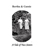 Bertha and Gussie: A Tale of Two Sisters