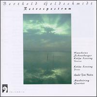 Berthold Goldschmidt: Retrospectrum - Gaede Trio Berlin; Hansheinz Schneeberger (violin); Kolja Lessing (violin); Kolja Lessing (piano); Mandelring Quartet