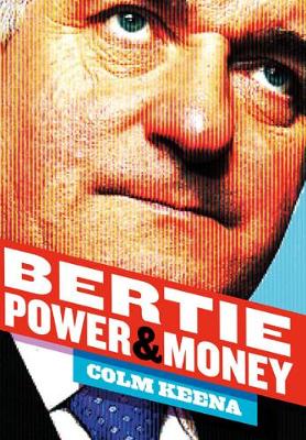 Bertie Power and Money - Keena, Colm