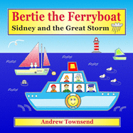 Bertie the Ferryboat: Sidney and the Great Storm