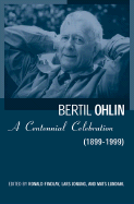 Bertil Ohlin: A Centennial Celebration (1899-1999)
