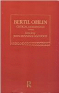 Bertil Ohlin: Critical Assessments - Wood, John Cunningham (Editor)