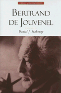 Bertrand de Jouvenel: Conserative Liberal & the Illusions of Modernity