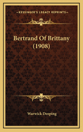 Bertrand of Brittany (1908)