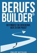 Berufsbuilder: So findest du den Beruf, der zu dir passt