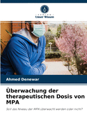 ?berwachung der therapeutischen Dosis von MPA