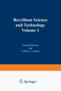 Beryllium Science and Technology: Volume 1
