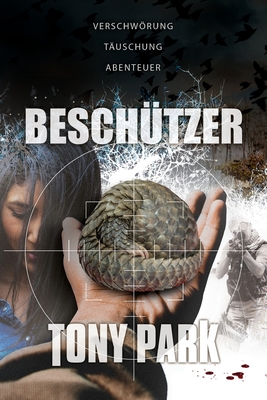 Besch?tzer - Park, Tony, and Von Dach, Maya (Translated by)