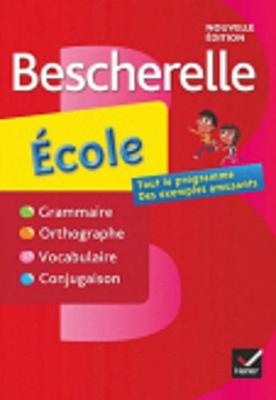 Bescherelle: Bescherelle Ecole - Collectif (Adapted by)