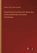 Beschreibende Darstellung der ?lteren Bau- und Kunstdenkm?ler des Kreises Eckartsberga