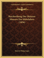 Beschreibung Der Mainzer Munzen Des Mittelalters (1856)