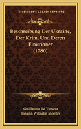 Beschreibung Der Ukraine, Der Krim, Und Deren Einwohner (1780)