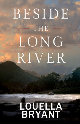 Beside the Long River: A Novel of Colonial New England - Bryant, Louella