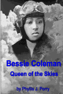 Bessie Coleman: Queen of the Skies