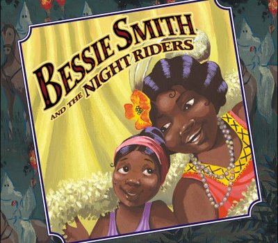 Bessie Smith and the Night Riders - Stauffacher, Sue