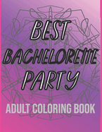 Best Bachelorette Party Adult Coloring Book: 24 Wholesome Bridal Party Puns with Mandalas