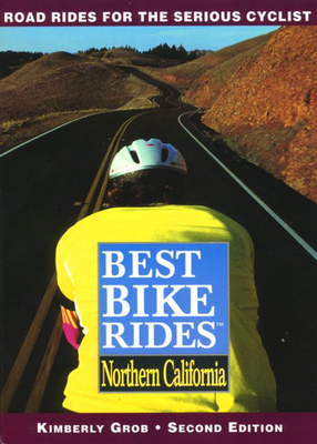 Best Bike Rides in Northern California - Grob, Kimberly