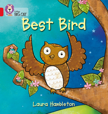 Best Bird: Band 02b/Red B - Hambleton, Laura, and Collins Big Cat (Prepared for publication by)