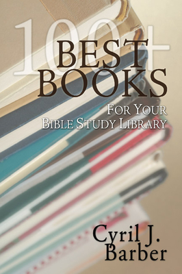 Best Books for Your Bible Study Library - Barber, Cyril J