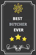 Best Butcher: Perfect Gift For Best Ever Anyone (100 Pages, Blank Notebook, 6 x 9) (Cool Notebooks) Paperback